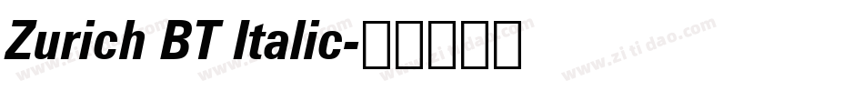 Zurich BT Italic字体转换
